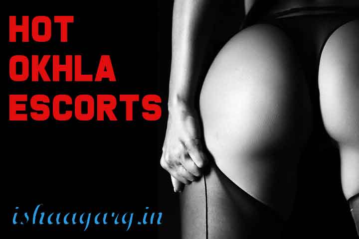 Hot Okhla Escorts